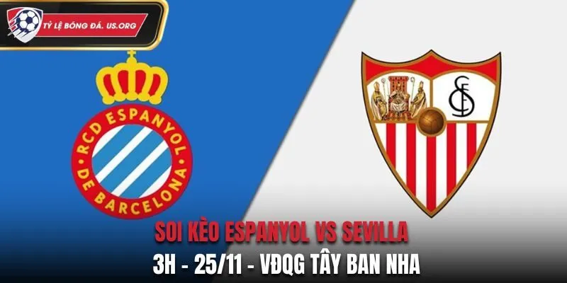 Soi kèo Espanyol vs Sevilla: 3h00 - 25/11 - La Liga